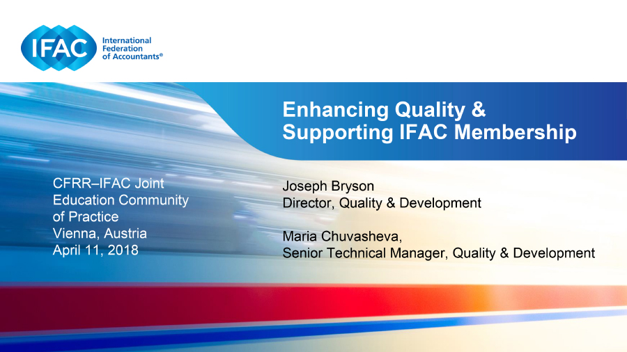 Enhancing Quality & Supporting IFAC Membership