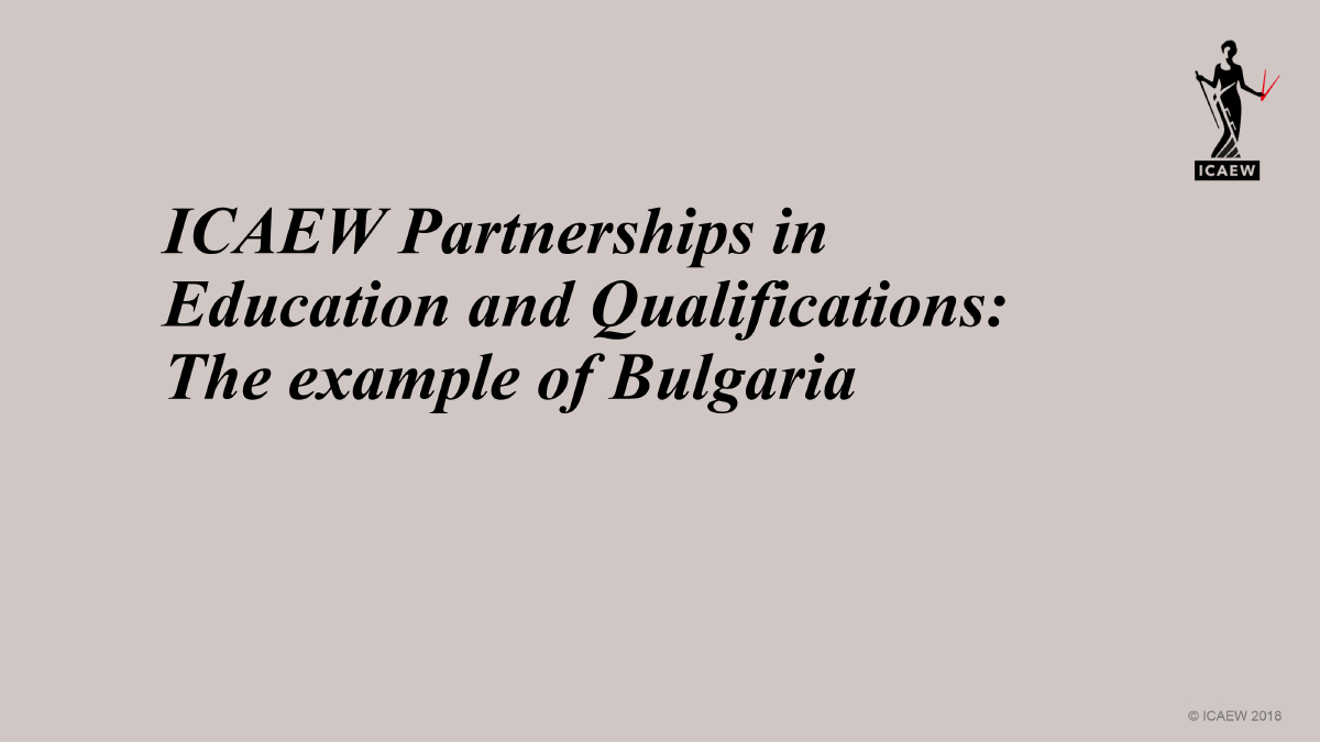 ICAEW Partnerships in Education and Qualifications: The example of Bulgaria