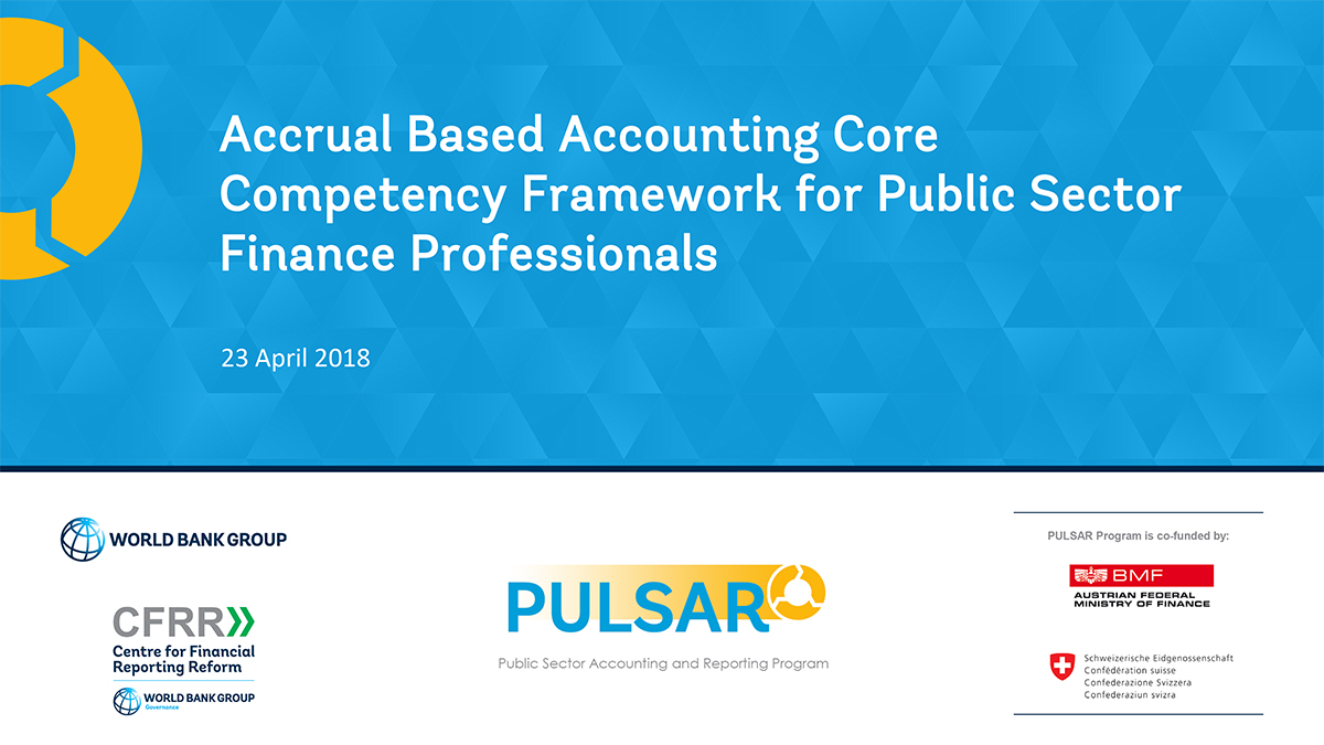 Overview of Accrual Based Accounting Core Competency Framework for Public Sector Finance Professionals