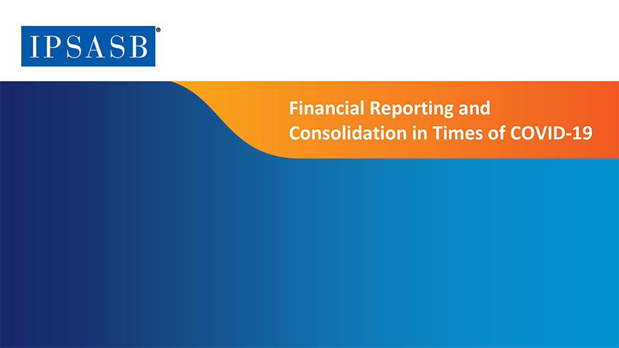 Financial reporting and consolidation in times of COVID-19 - IPSASB