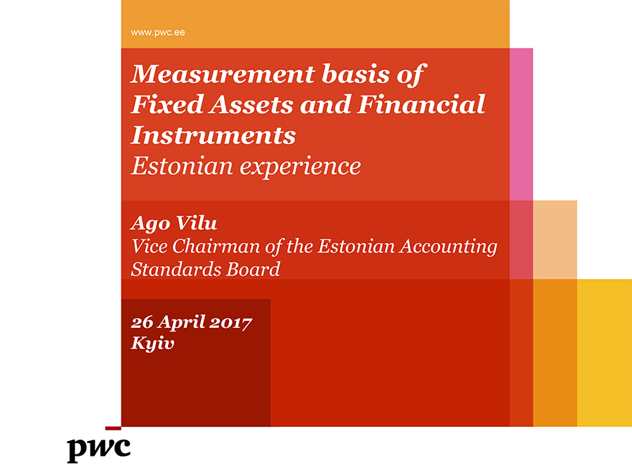 Measurement basis of Fixed Assets and Financial Instruments. Estonian experience
