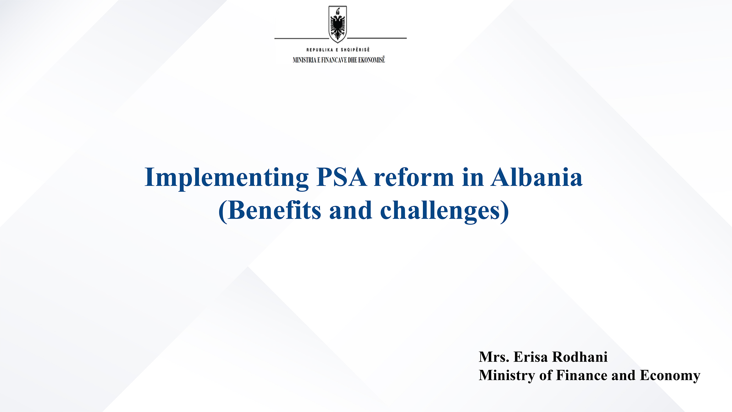 Implementing PSA Reform in Albania (Benefits and Challenges)