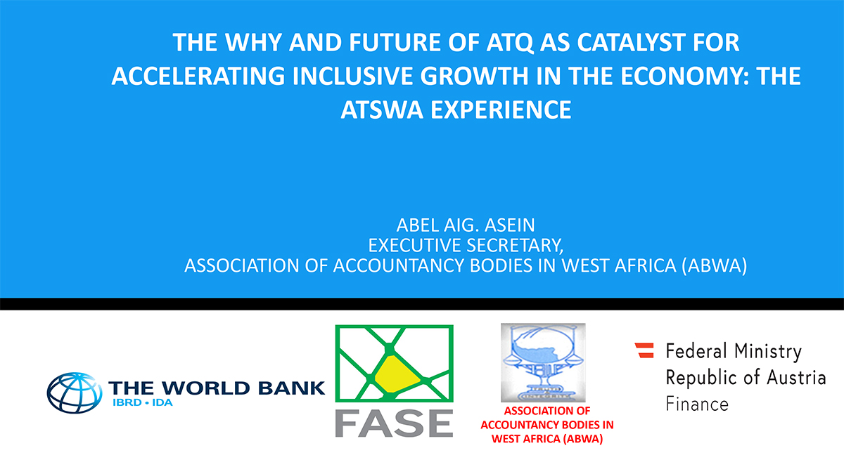 Session 1: The why and future of accounting technicians as catalysts for accelerating economic and inclusive growth in the economy (ABWA)