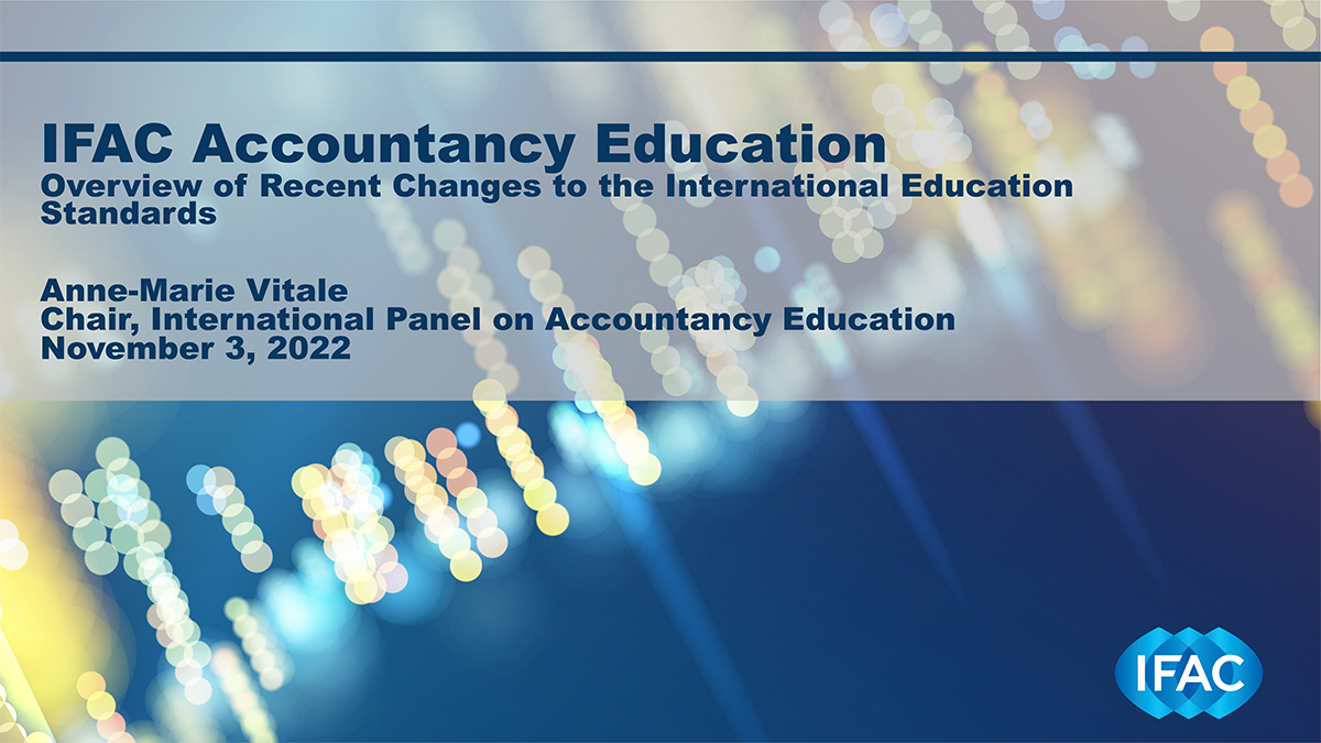 IFAC Accountancy Education: Overview of Recent Changes to the IESs 
