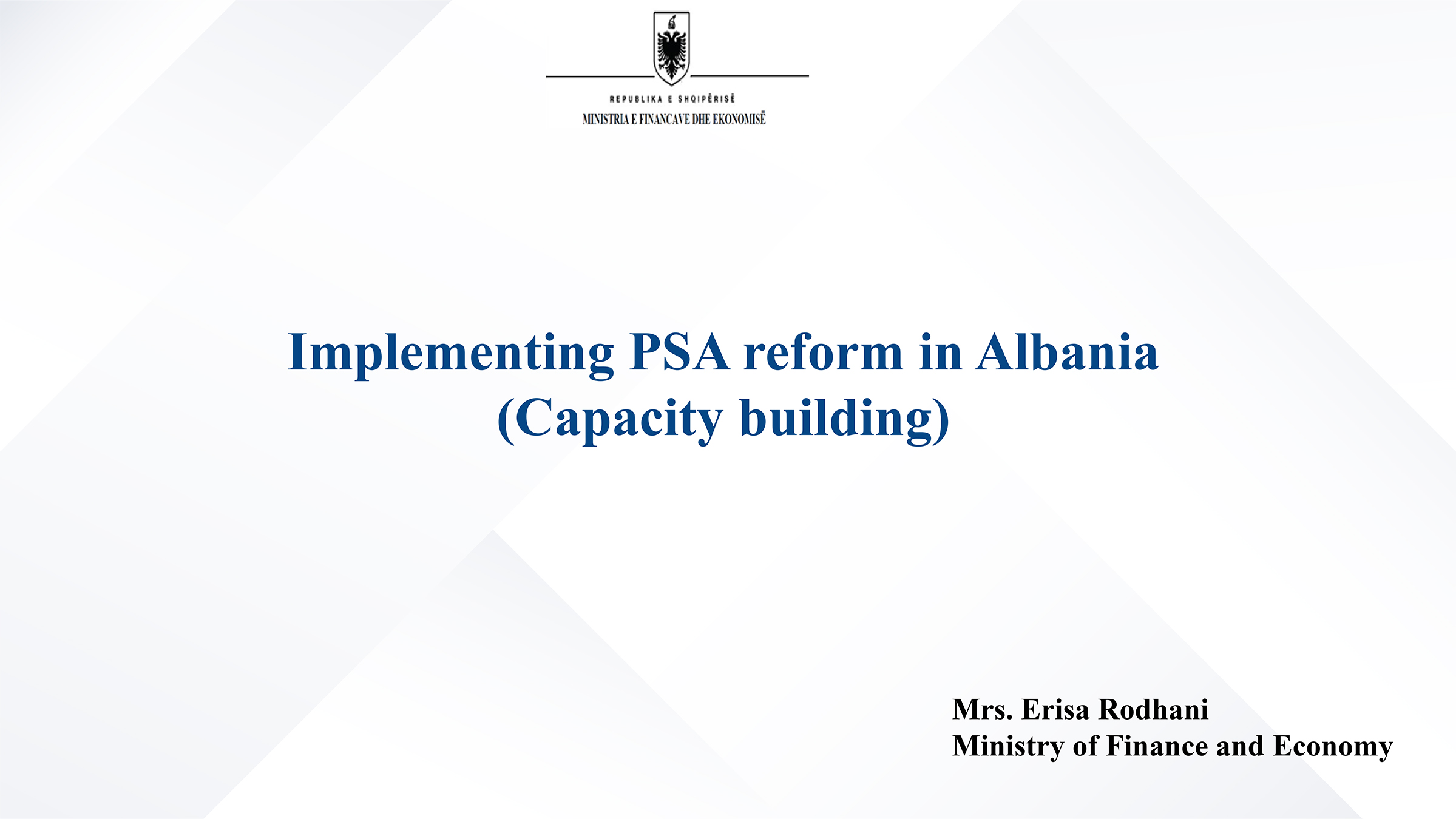 Implementing PSA reform in Albania (Capacity building)