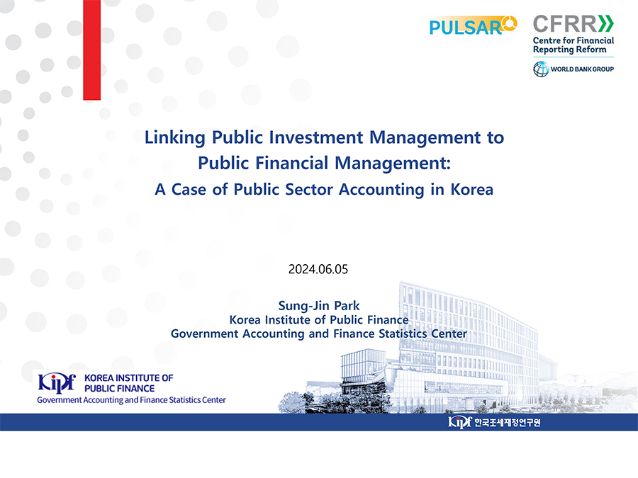 Linking Public Investment Management to Public Financial Management: A Case of Public Sector Accounting in Korea