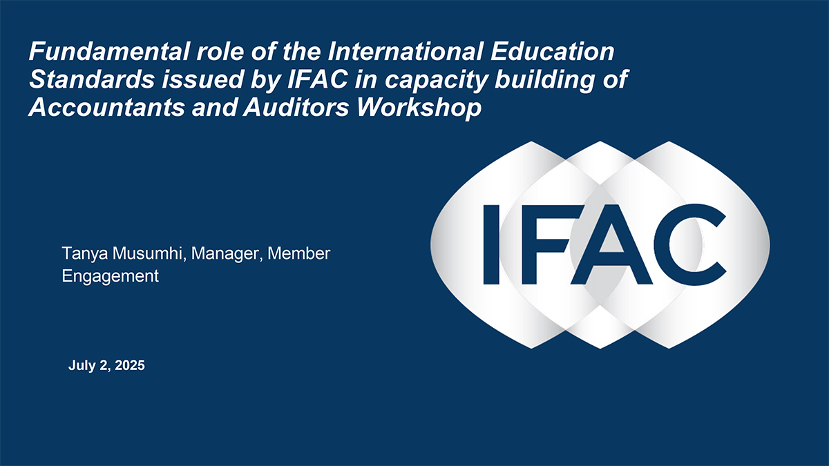 IFAC - Fundamental role of the International Education Standards issued by IFAC in capacity building of Accountants and Auditors