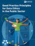 OECD (2020) Good Practice Principles for Data Ethics in the Public Sector.