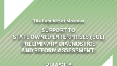 The Republic of Moldova: Support to State Owned Enterprises (SOEs) - Preliminary Diagnostics and Reform Assessment Report cover