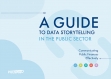 A Guide to Data Storytelling in the Public Sector