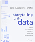 Nussbaumer Knaflic, C. (2015). Storytelling with data. A data visualization guide for business professionals. Wiley, New Jersey.